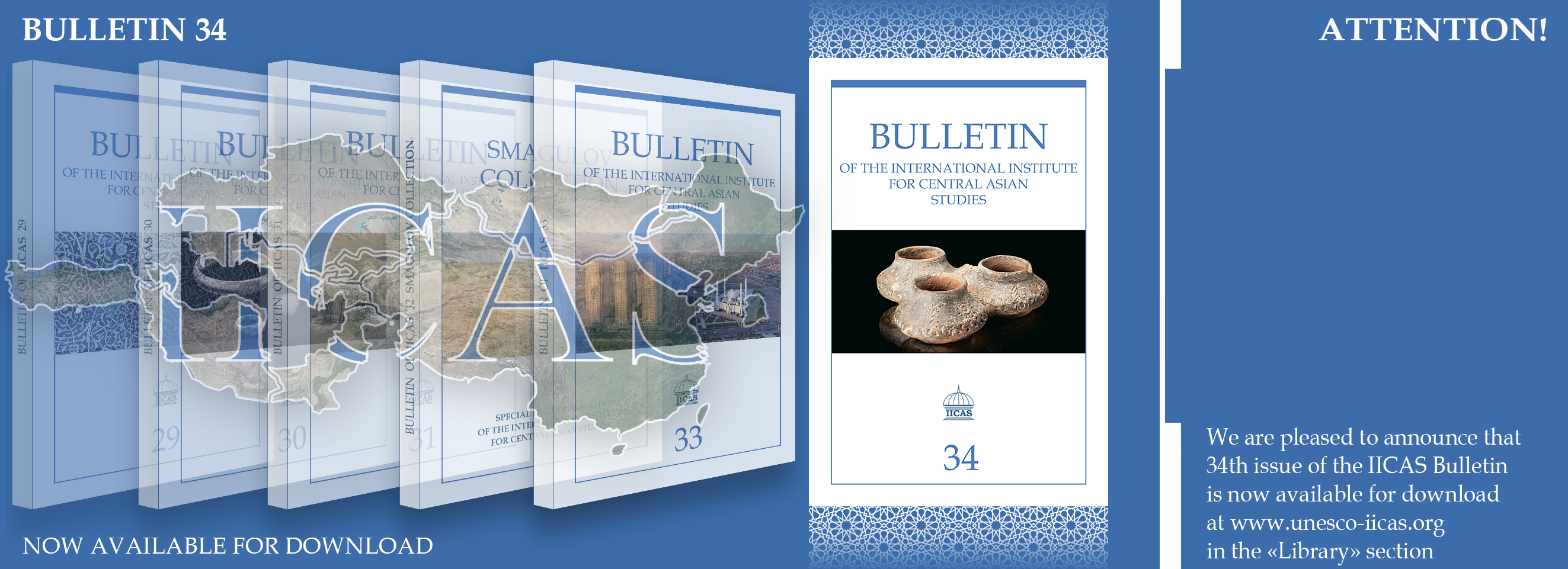 The International Institute for Central Asian Studies announces the release of the 34th issue of the Bulletin of IICAS